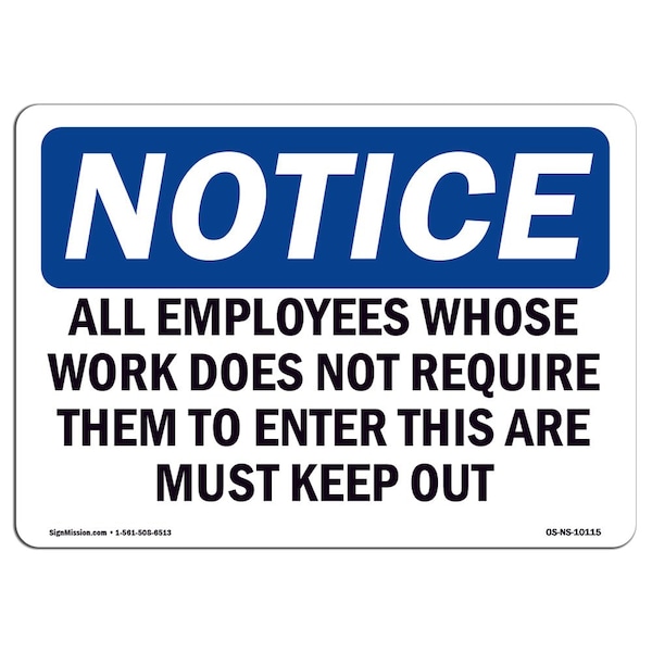 OSHA Notice Sign, 7" Height, Aluminum, All Employees Whose Work Does Not Require Sign, Landscape